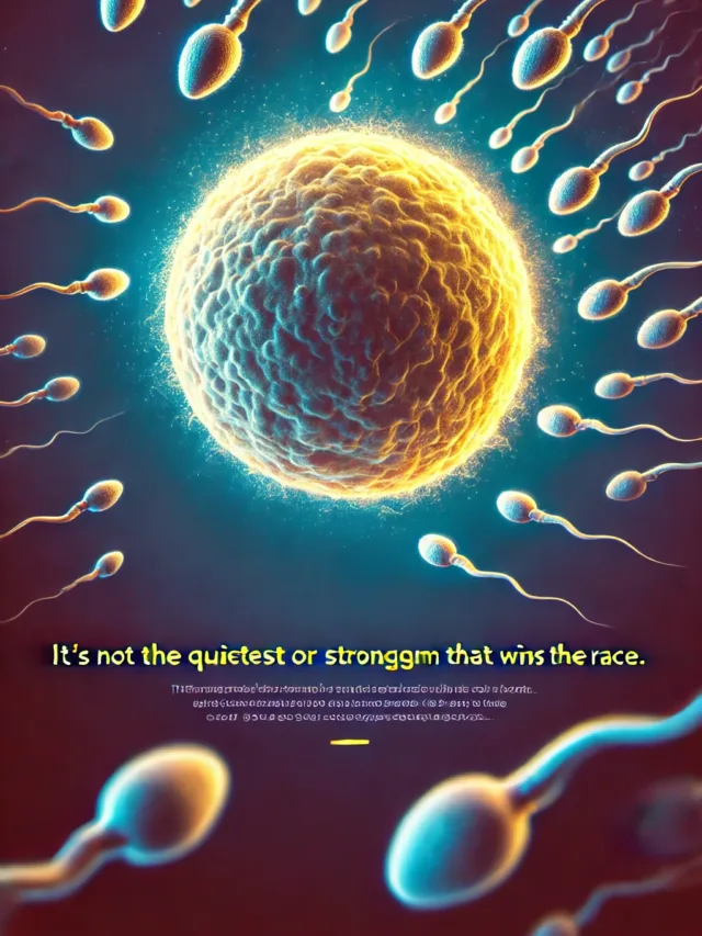 It’s Not the Quickest or Strongest Sperm That Wins the Race