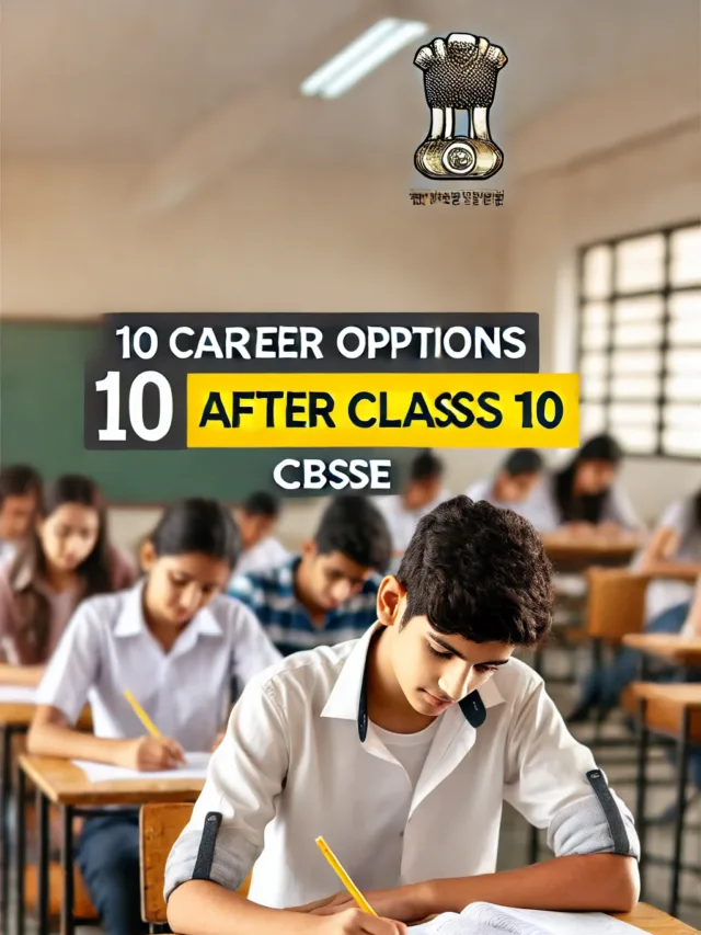 10 Career Options After Class 10 (CBSE) – student must watch